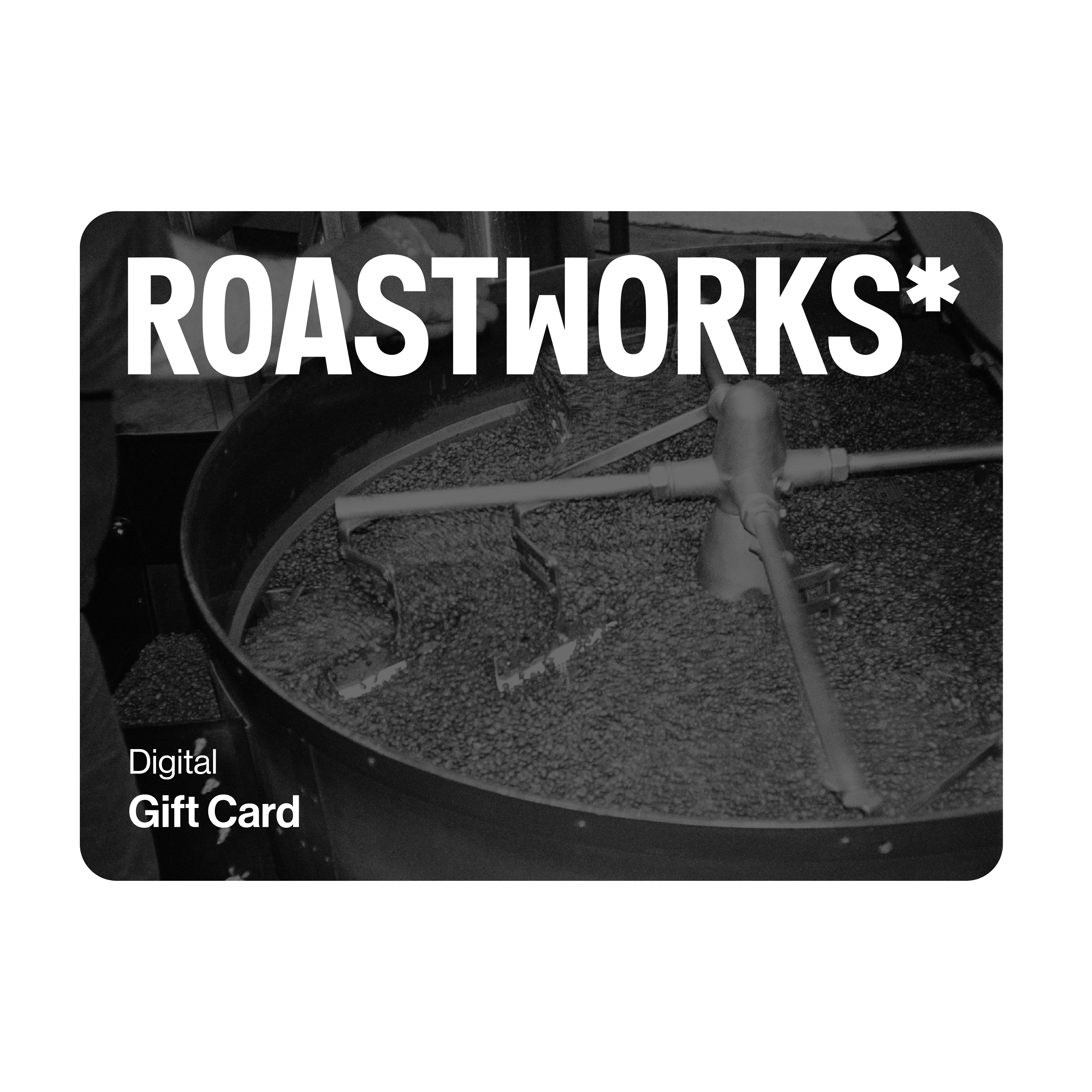 Roastworks Gift Card